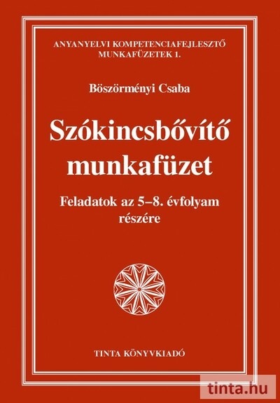 Szókincsbővítő munkafüzet - Feladatok az 5-8. évfolyam részére