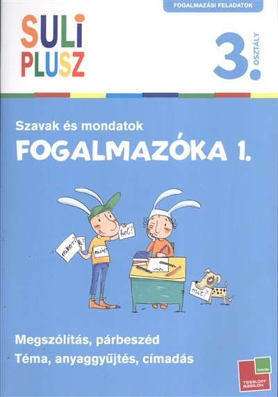 Suliplusz fogalmazóka 1. - Szavak és mondatok /3. osztály