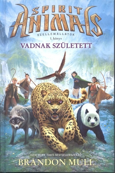 Spirit Animals - Szellemállatok 1. /Vadnak született