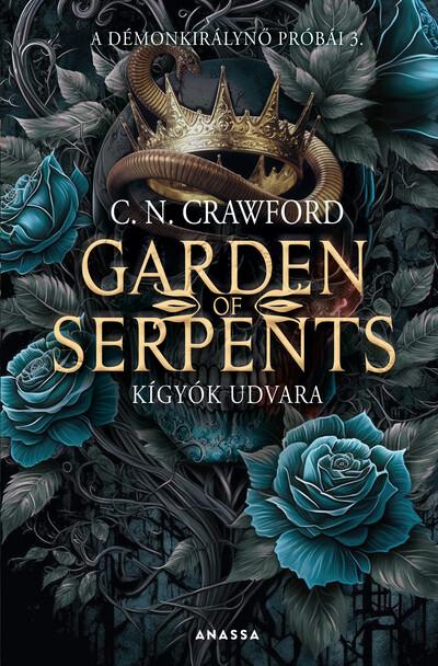 Garden of Serpents - Kígyók udvara - A démonkirálynő próbái 3.