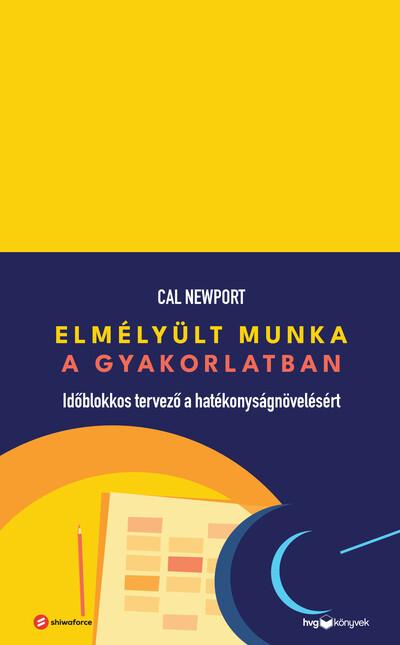 Elmélyült munka a gyakorlatban - Időblokkos tervező a hatékonyságnövelésért