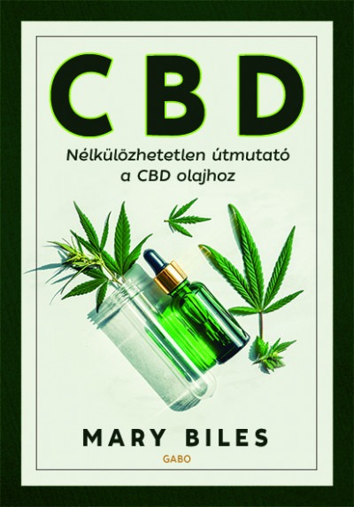 CBD - Nélkülözhetetlen útmutató a CBD olajhoz 