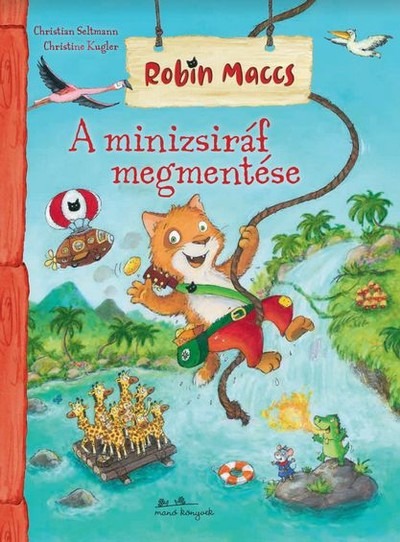 A minizsiráf megmentése - Robin Maccs