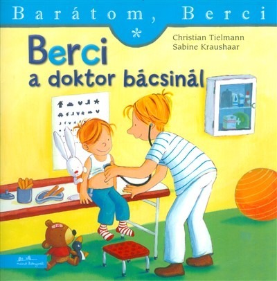 Berci a doktor bácsinál - Barátom, Berci 9.