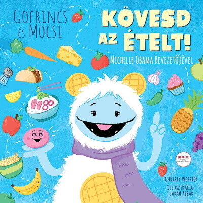 Gofrincs és Mocsi: Kövesd az ételt!