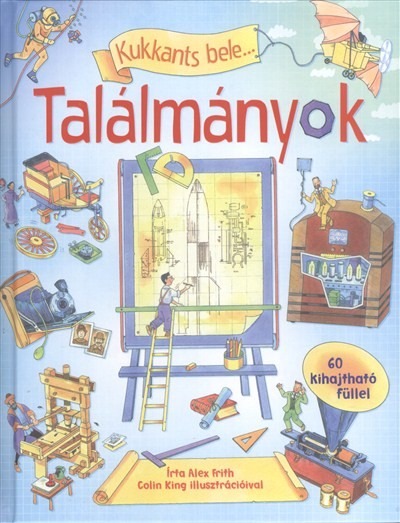 Találmányok - 60 kihajtható füllel /Kukkants bele