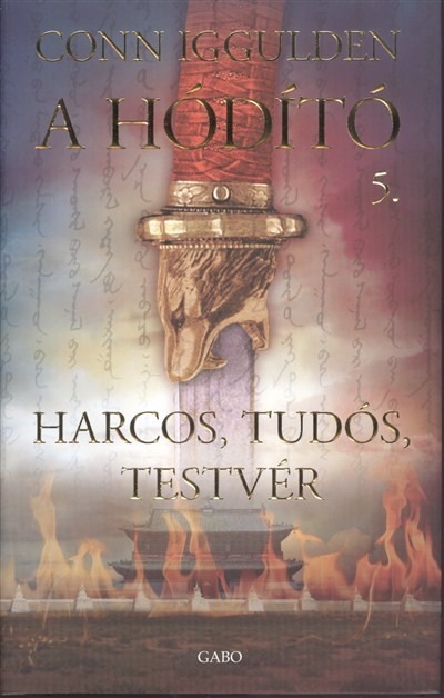 Harcos, tudós, testvér /A hódító 5.