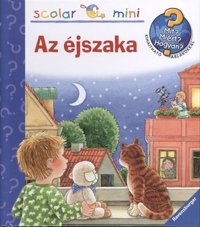 Az éjszaka /Mit? Miért? Hogyan? - Scolar mini 10.