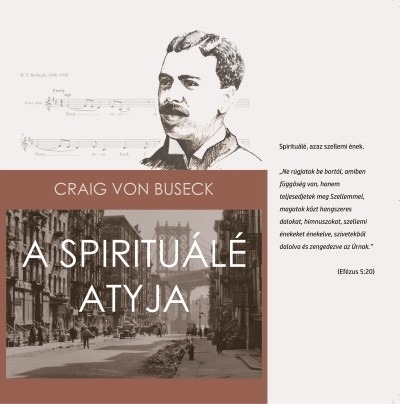 A Spirituálé atyja - Harry T. Burleigh. Dvorak Újvilág Szimfónia ihletője 