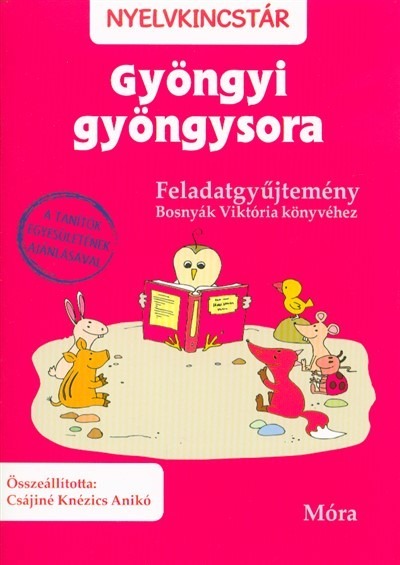 Gyöngyi gyöngysora - Feladatgyűjtemény /Nyelvkincstár