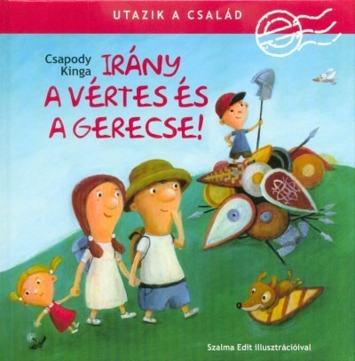 Irány a Vértes és a Gerecse! /Utazik a család