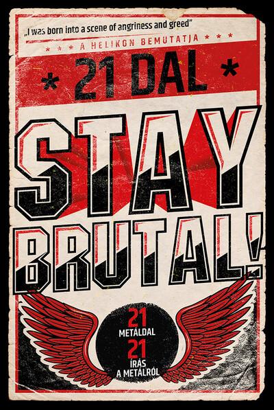 Stay Brutal! - 21 metáldal - 21 írás a metálról - 21 dal