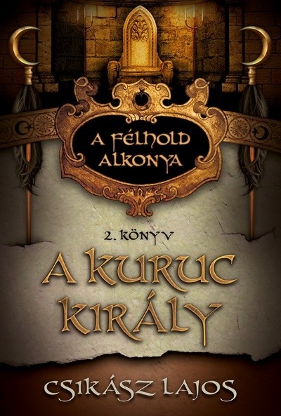 A kuruc király /A félhold alkonya 2.