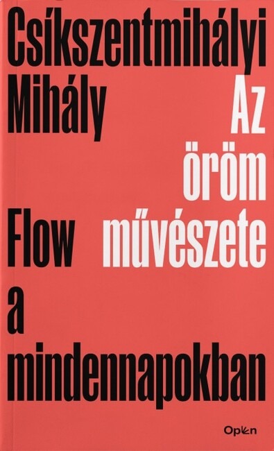 Az öröm művészete - Flow a mindennapokban