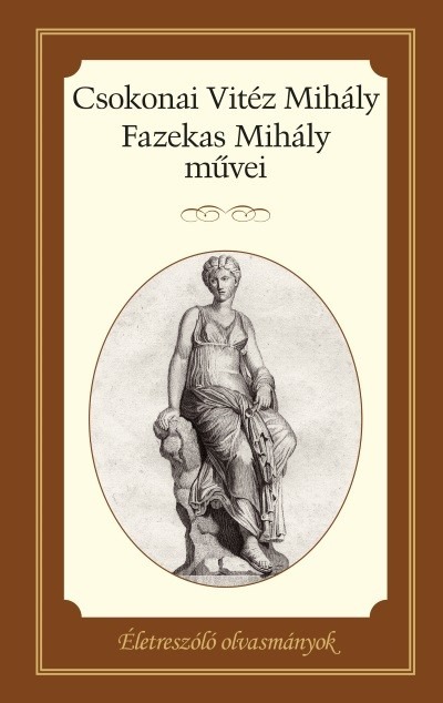 Csokonai Vitéz Mihály, Fazekas Mihály művei - Életreszóló olvasmányok