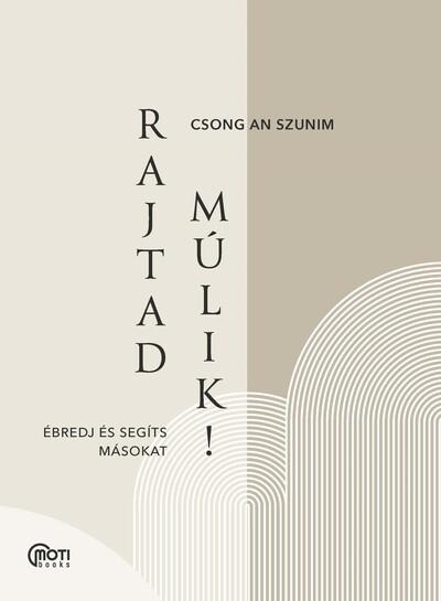 Rajtad múlik! - Ébredj és segíts másokat!