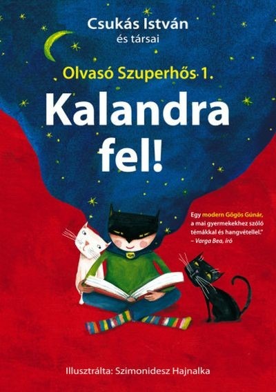 Kalandra fel! - Olvasó Szuperhős 1.