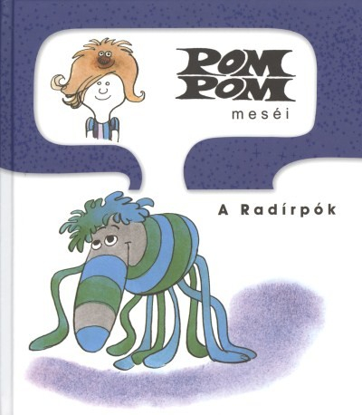 Pom Pom meséi / Radírpók