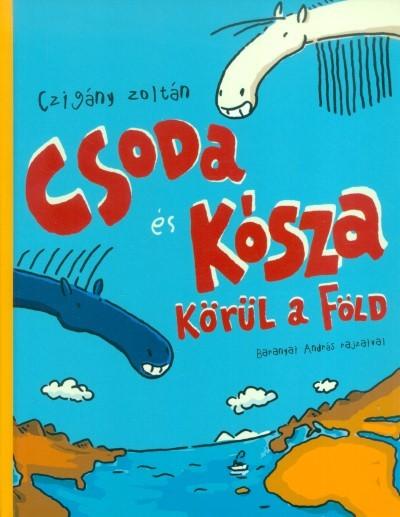 Csoda és Kósza körül a föld