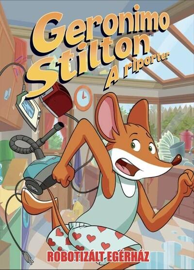 Geronimo Stilton: A riporter - Robotizált egérház (képregény)