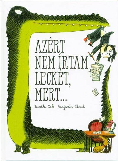 Azért nem írtam leckét, mert . . .