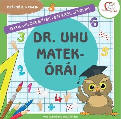 Dr. Uhu matekórái - Iskola-előkészítés lépésről lépésre