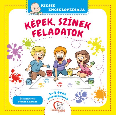 Képek, színek, feladatok - 1-3 éves gyermekeknek