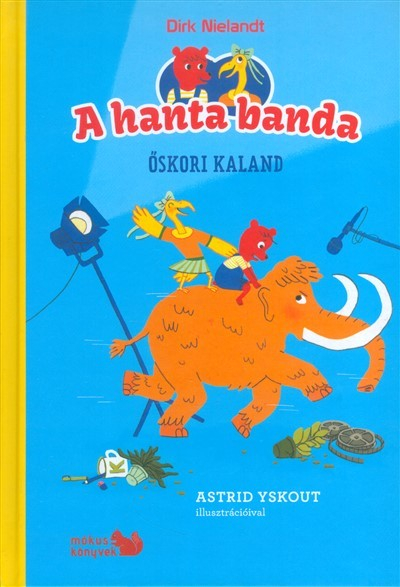 A HANTA-BANDA /ŐSKORI KALAND