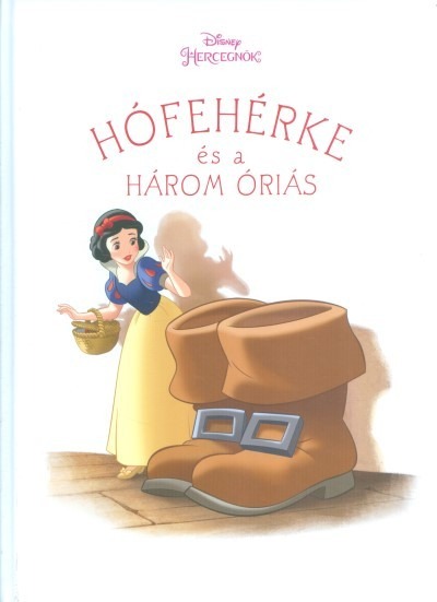 Hófehérke és a három óriás /Disney hercegnők