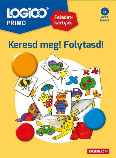 Logico Primo: Keresd meg! folytasd! válaszd ki! - Feladatkártyák (új kiadás)