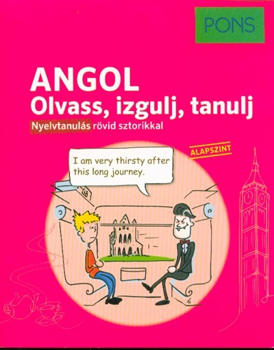 PONS - Angol - Olvass, izgulj, tanulj - Nyelvtanulás rövid sztorikkal