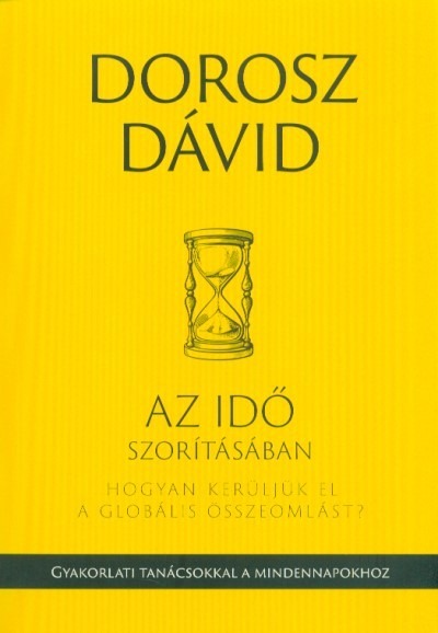 Az idő szorításában - Hogyan kerüljük el a globális összeomlást?