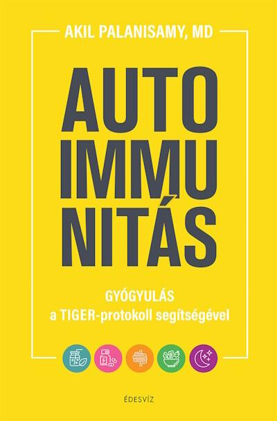 Autoimmunitás - Gyógyulás a TIGER-protokoll segítségével