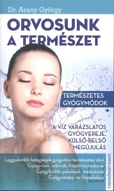 Orvosunk a természet /Természeted gyógymódok