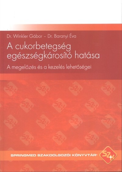 A cukorbetegség egészségkárosító hatása /A megelőzés és a kezelés lehetőségei