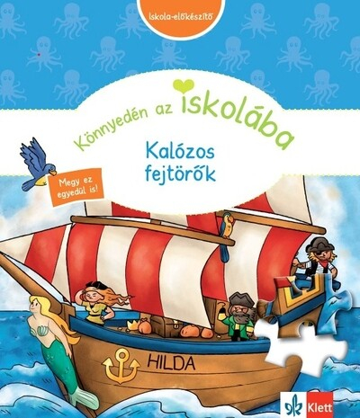 Könnyedén az iskolába - Kalózos fejtörők - Színes iskola-előkészítő feladatlapok óvodásoknak.