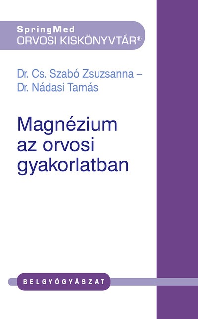 Magnézium az orvosi gyakorlatban - Orvosi kiskönyvtár