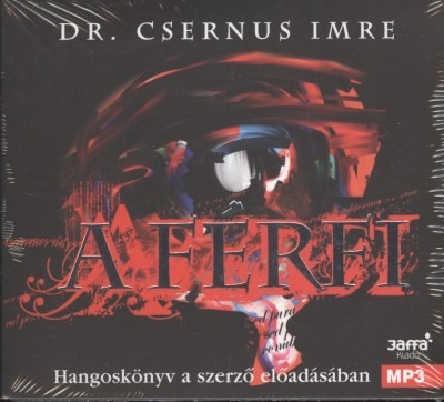 A férfi (Dr. Csernus Imre) /Hangoskönyv