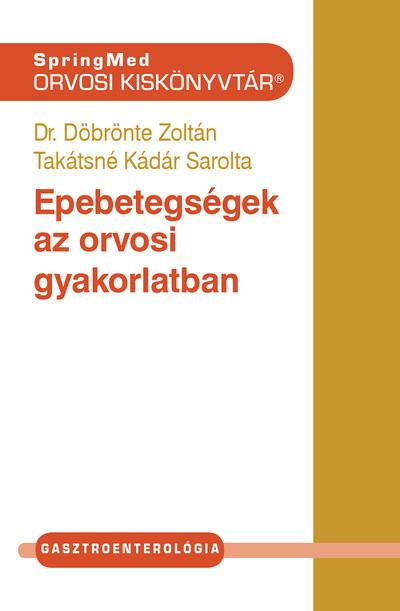 Epebetegségek az orvosi gyakorlatban - SpringMed Orvosi Kiskönyvtár