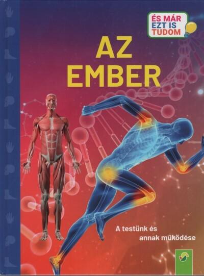 Az ember - A testünk és annak működése - És már ezt is tudom