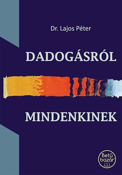 Dadogásról mindenkinek