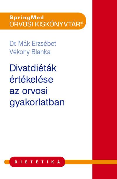 Divatdiéták értékelése a háziorvosi gyakorlatban - Orvosi kiskönyvtár