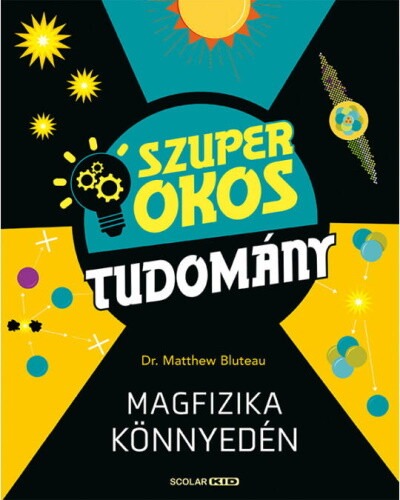 Magfizika könnyedén - Szuper okos tudomány