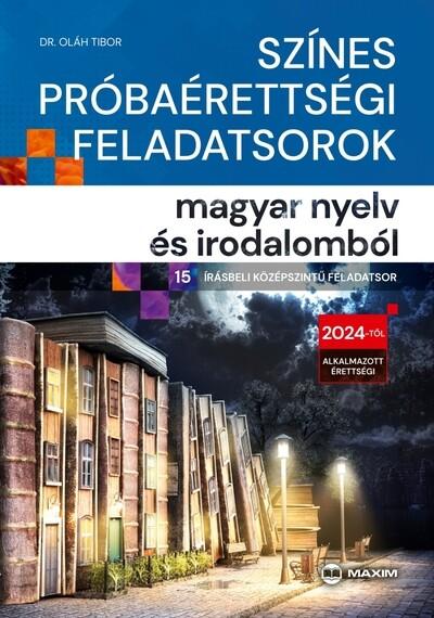 Színes próbaérettségi feladatsorok magyar nyelv és irodalomból (15 írásbeli középszintű feladatsor) - 2024-től érvényes