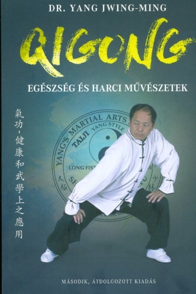 Qigong - Egészség és harci művészetek