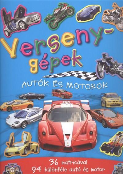 Versenygépek - autók és motorok /36 matricával, 94 különféle autó és motor