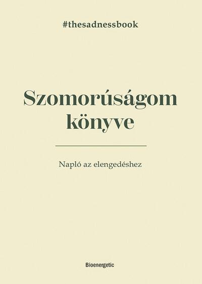 Szomorúságom könyve - Napló az elengedéshez