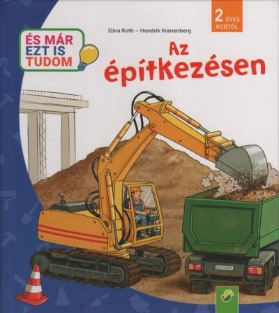 Az építkezésen - És már ezt is tudom