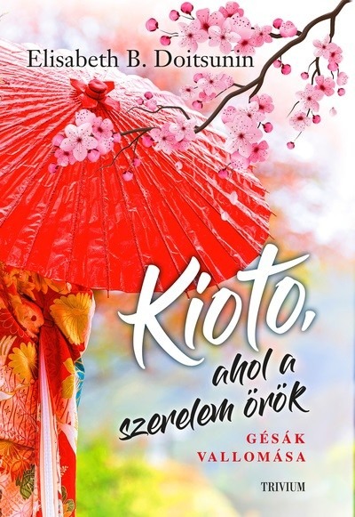 Kioto, ahol a szerelem örök - Gésák vallomása