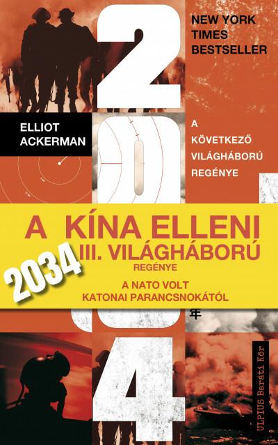 2034 - A Kína elleni III. világháború regénye a NATO volt katonai parancsnokától